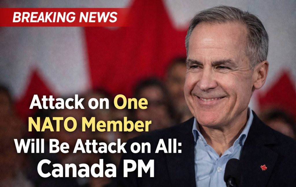 Attack on One NATO State Is Attack on All: Canada PM