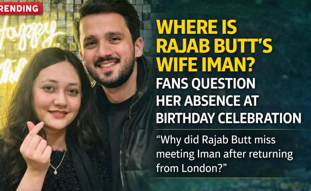 Fans Raise Questions Over Wife’s Absence at Rajab Butt’s Birthday Celebration