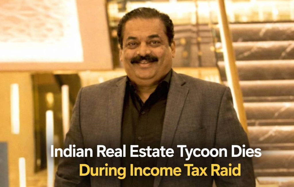 Indian real estate tycoon found dead during income tax raid in Bengaluru Indian Real Estate Tycoon Dies During Income Tax Raid
