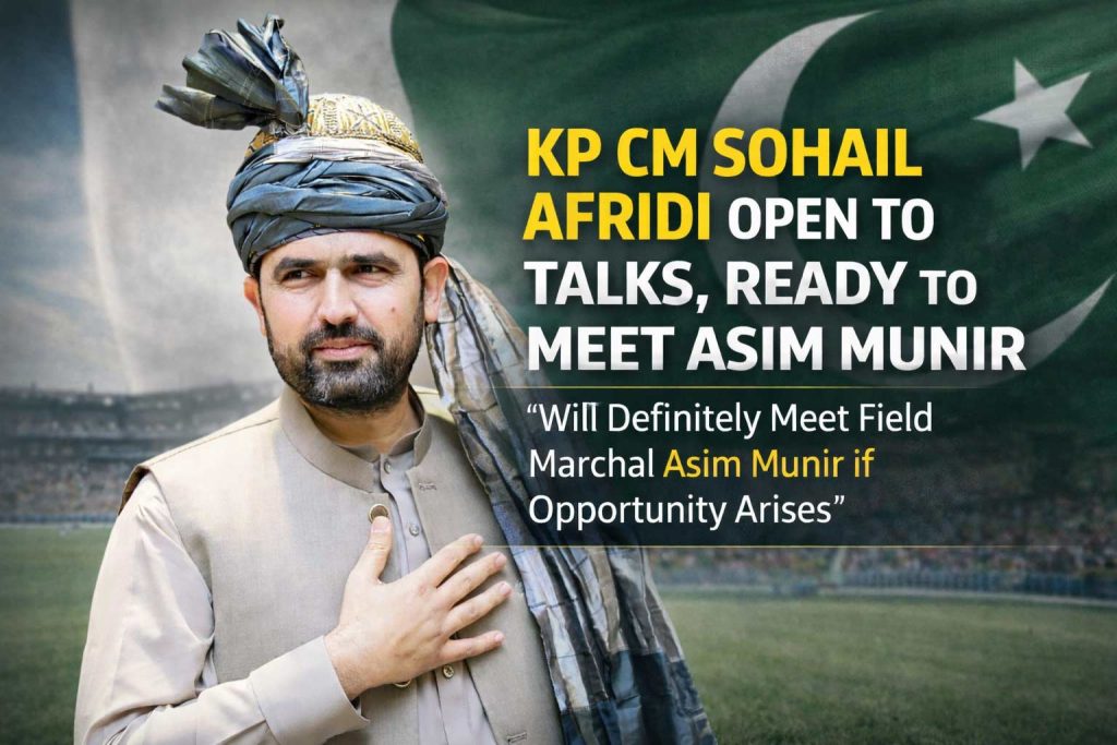 KP CM Sohail Afridi Open to Talks, Ready to Meet Asim Munir