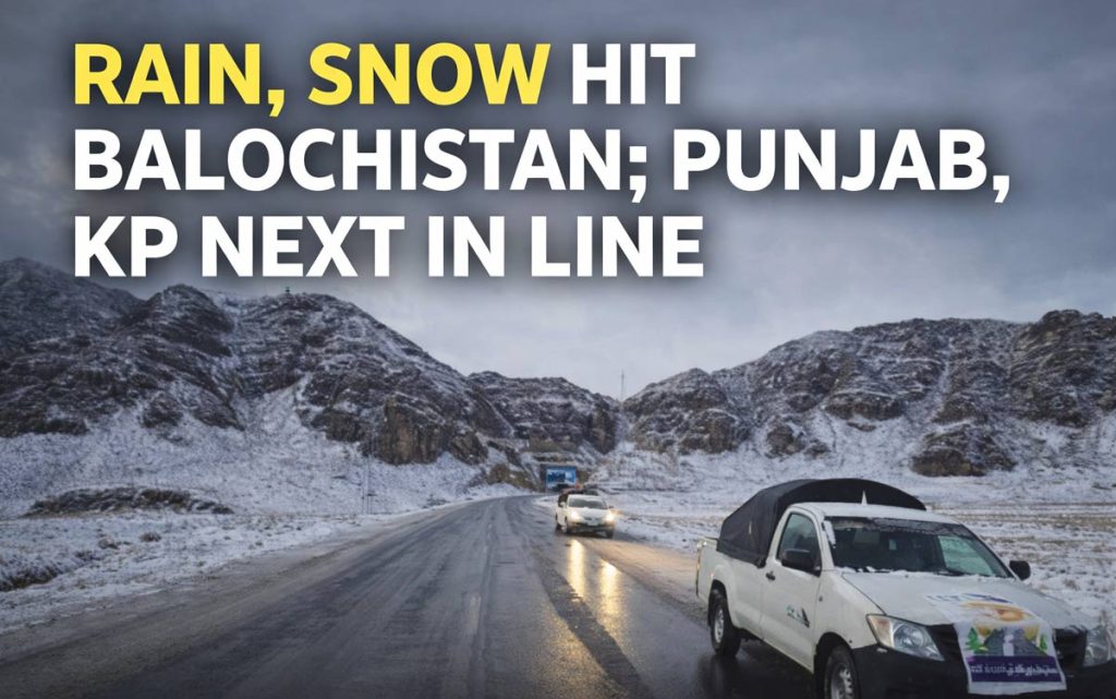 Rain, Snow Hit Balochistan; Punjab, KP Next in Line