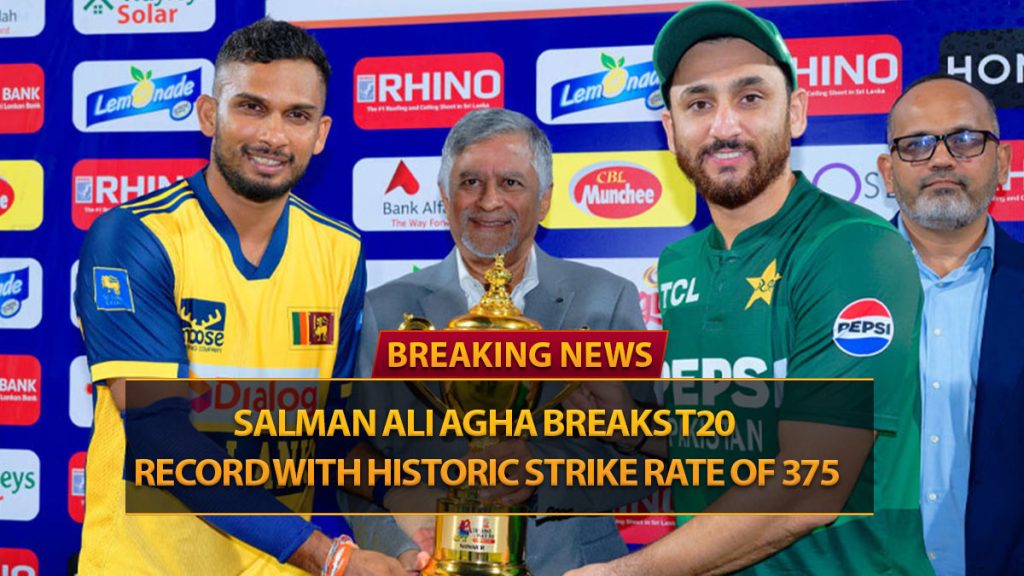 Salman Ali Agha Breaks T20I Record with Historic Strike Rate of 375