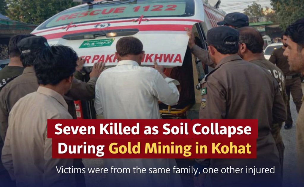 Seven Killed in Kohat Soil Collapse During Gold Mining