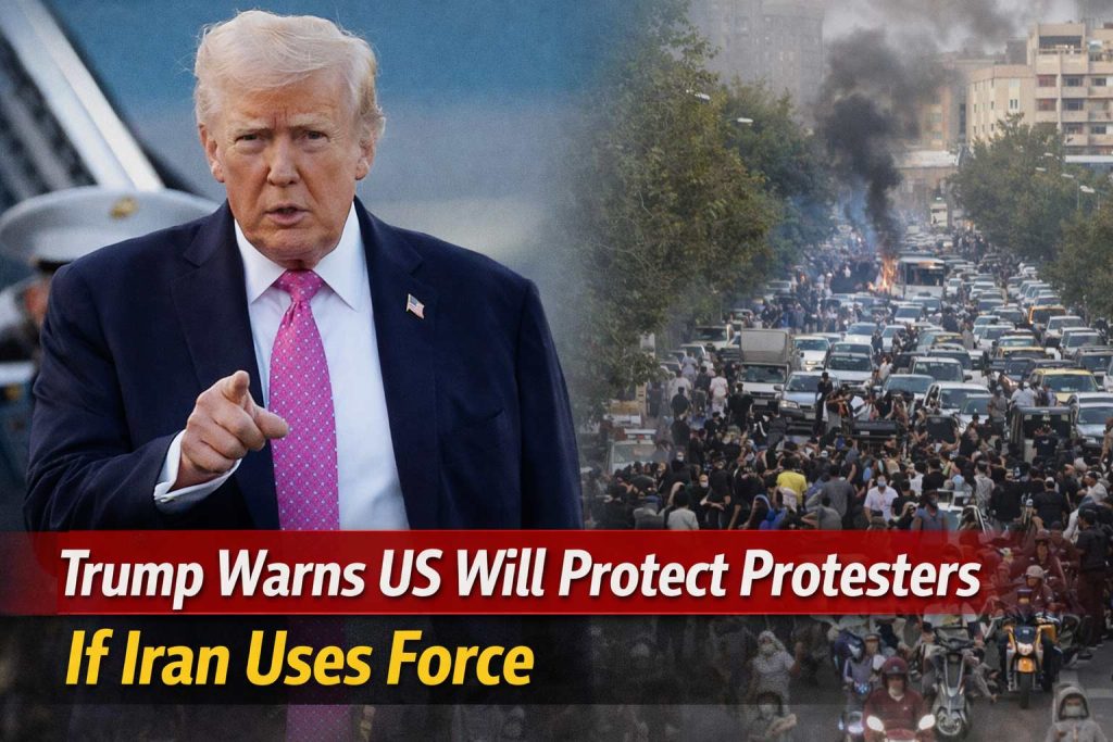 Trump Warns US Will Step In If Iran Uses Force Against Peaceful Protesters Trump Warns US Will Protect Protesters If Iran Uses Force