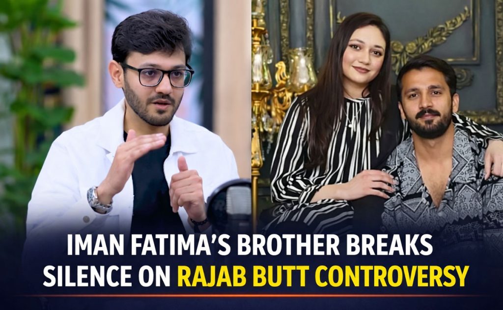 Iman Fatima’s Brother Speaks on Rajab Butt Controversy Iman Fatima’s Brother Speaks on Rajab Butt Controversy