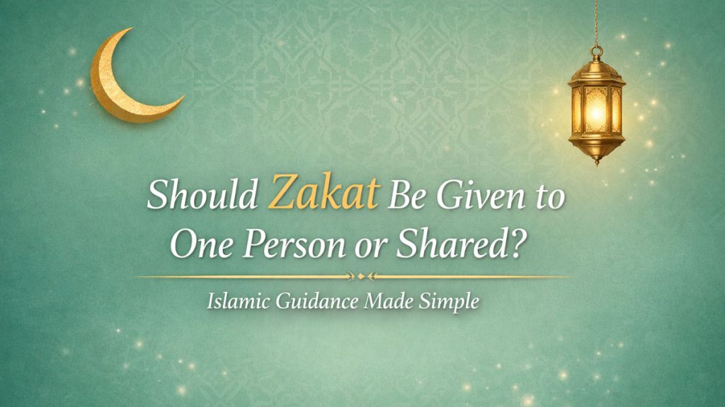 Should Zakat Be Given to One Person or Many? Guide