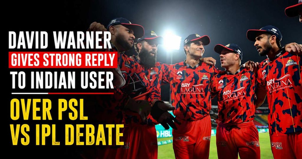 David Warner Responds to Indian User Over PSL vs IPL Debate