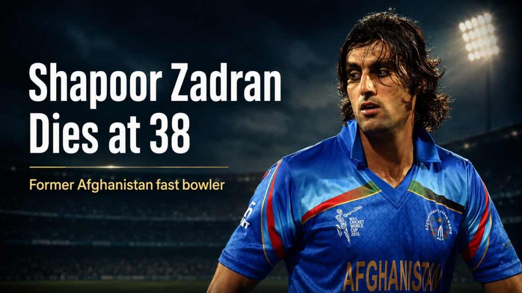 Former Afghanistan Fast Bowler Shapoor Zadran Dies at 38 Shapoor Zadran Dies at 38 After Prolonged Illness